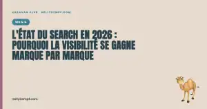 El panorama de las búsquedas en 2026: por qué la visibilidad se gana marca a marca — Karavan Club