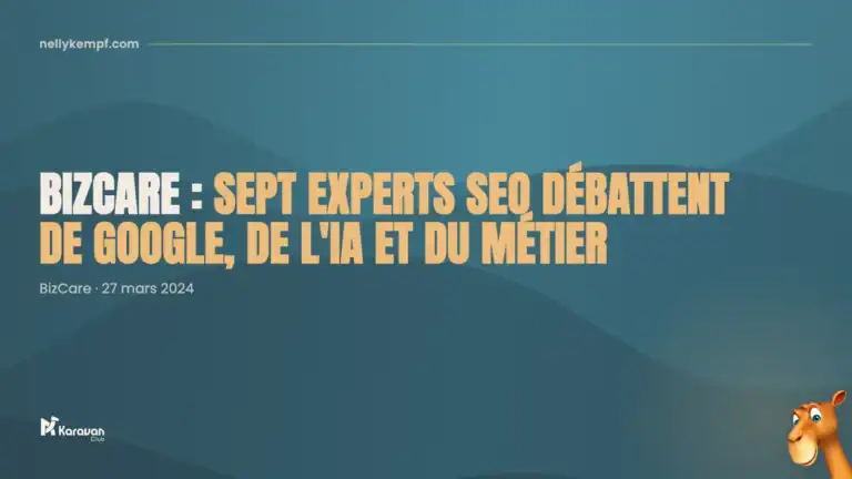 BizCare : sept experts SEO débattent de Google, de l’IA et du métier