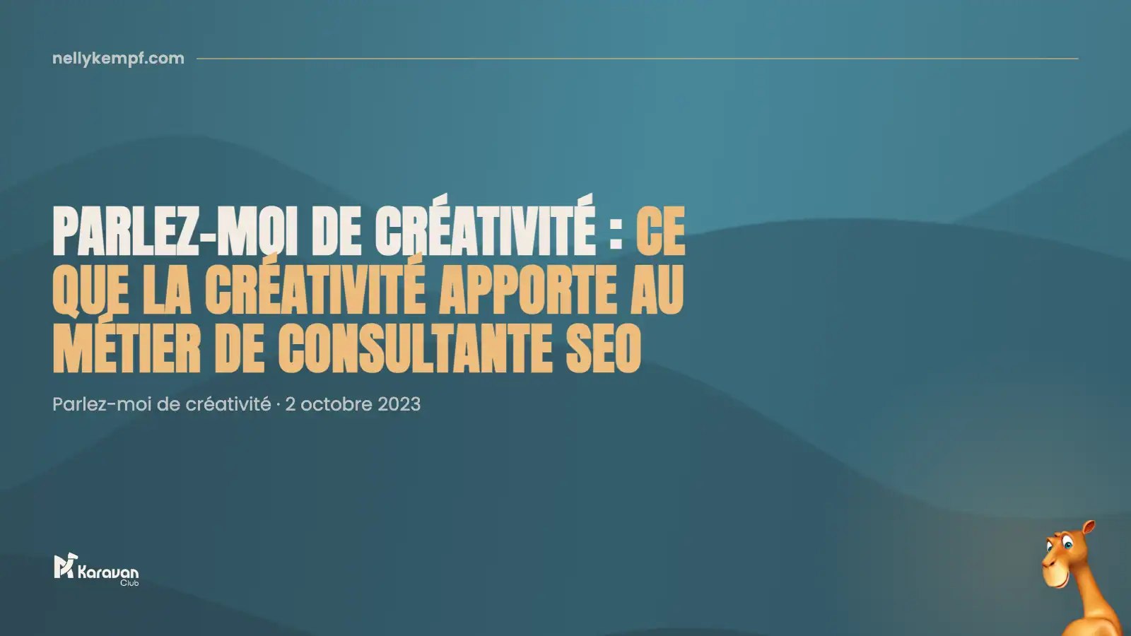 Parlez-moi de créativité : ce que la créativité apporte au métier de consultante SEO