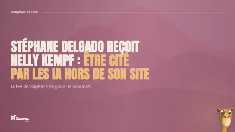 Stéphane Delgado reçoit Nelly Kempf : être cité par les IA hors de son site