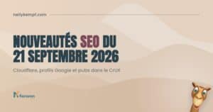 Nouveautés SEO du 21 septembre 2026 : Cloudflare et l'IA