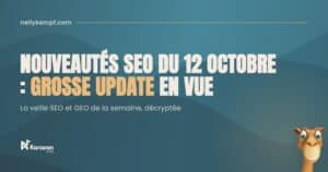 Nouveautés SEO du 12 octobre 2026 : grosse update en vue