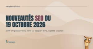 Nouveautés SEO du 19 octobre 2026 : SERP empoisonnées